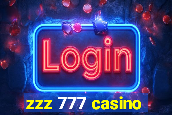 zzz 777 casino